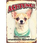 Schild Blech Verwöhntes Hündchen