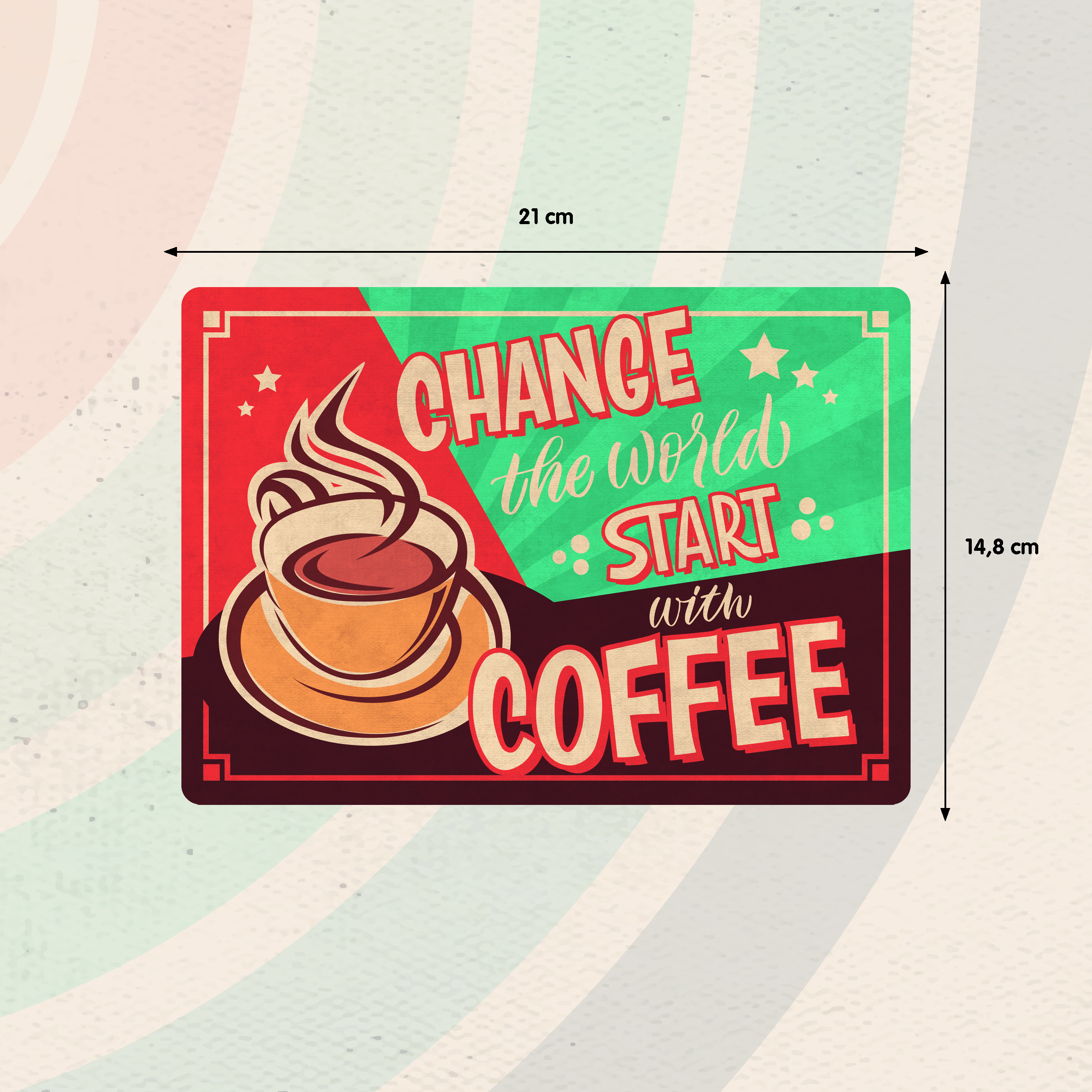 Plenty Gifts Sign Metal Change the World Coffee (h)