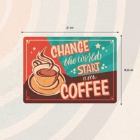 Plenty Gifts Sign Metal Change the World Coffee (h)