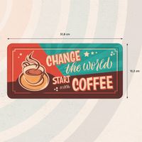Plenty Gifts Sign Metal HL Change the World Coffee