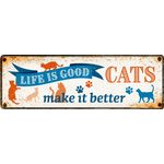 Sign Metal HM Life Is Good Cats