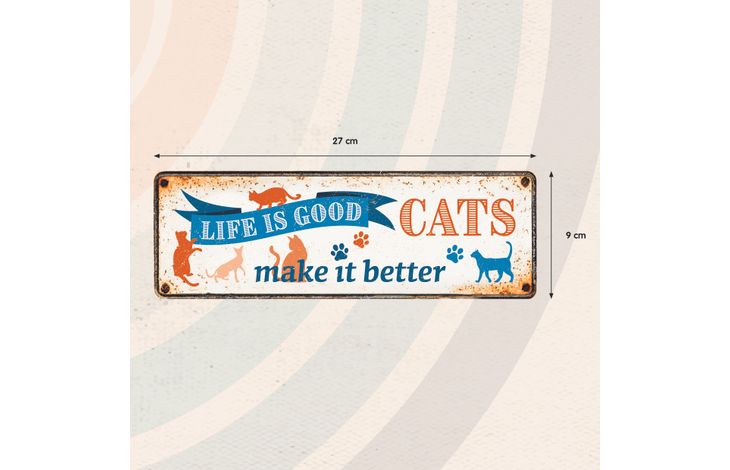 Plenty Gifts Sign Metal HM Life Is Good Cats