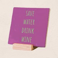 Plenty Gifts Deco Tile Save Water Drink Wine