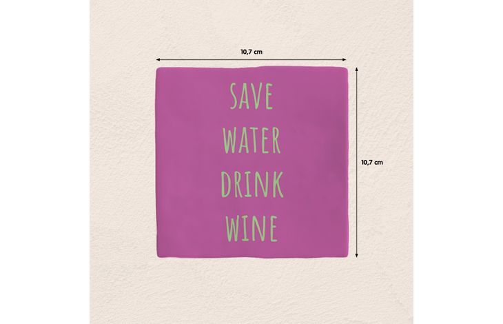 Plenty Gifts Deco Tile Save Water Drink Wine