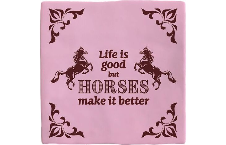 Plenty Gifts Deco Tile Life Is Good Horses