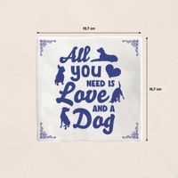 Plenty Gifts Deco Tile All You Need Dog
