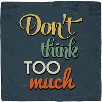 Plenty Gifts Deco Tile Don't Think Too Much