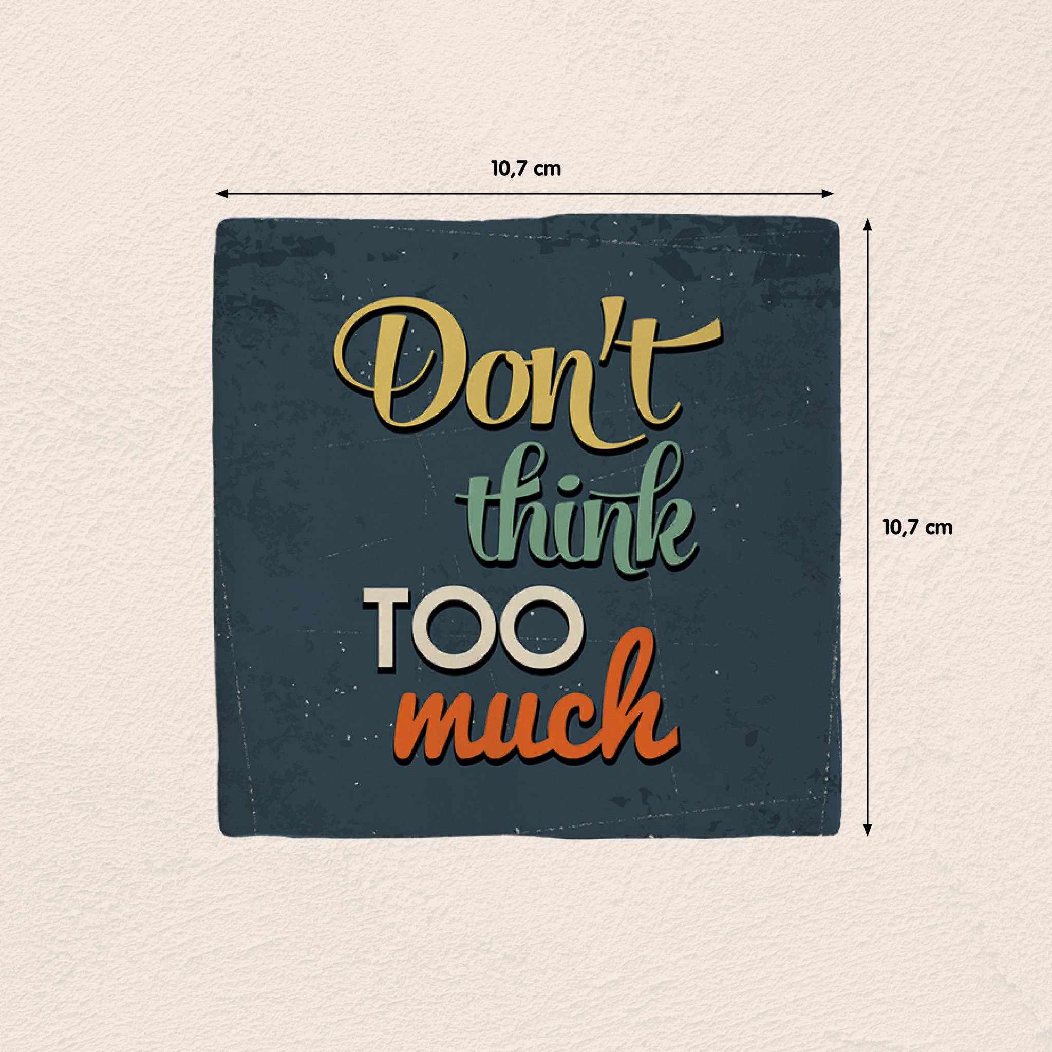 Plenty Gifts Deco Tile Don't Think Too Much