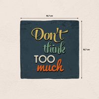 Plenty Gifts Deco Tile Don't Think Too Much