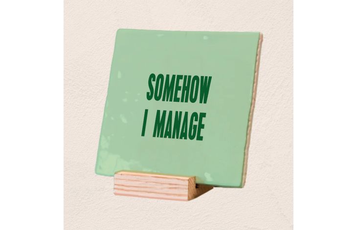 Plenty Gifts Deco Tile Somehow I Manage