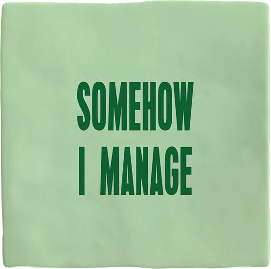 Plenty Gifts Deco Tile Somehow I Manage