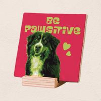 Plenty Gifts Deco Tile Be Pawsitive Bernese