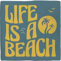 Plenty Gifts Deco Tile Life Is A Beach