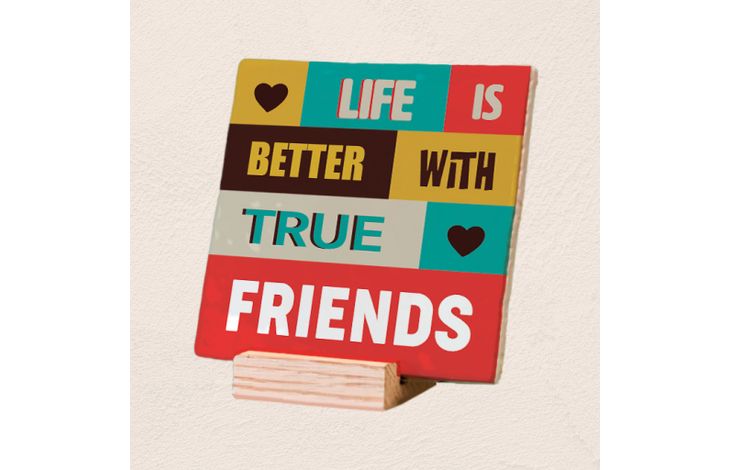 Plenty Gifts Deco Tile Life Is Better Friends