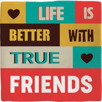 Plenty Gifts Deco Tile Life Is Better Friends