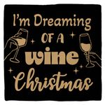 Deco Tile Xmas I'm Dreaming Wine Xmas