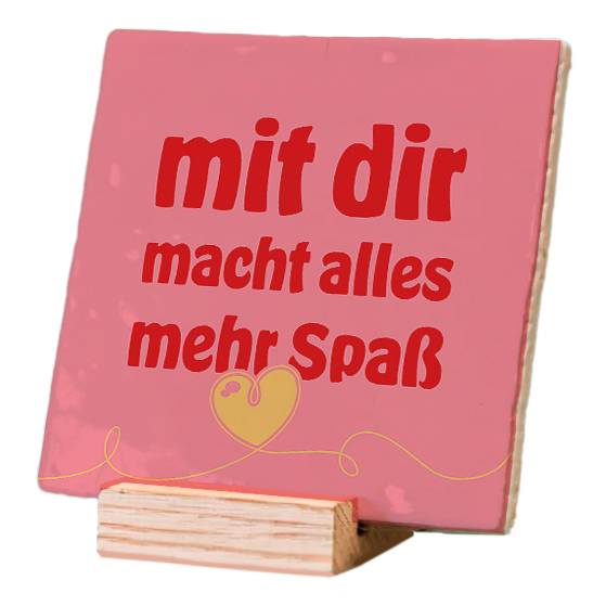 Plenty Gifts Deco Tile Mit Dir Macht Alles