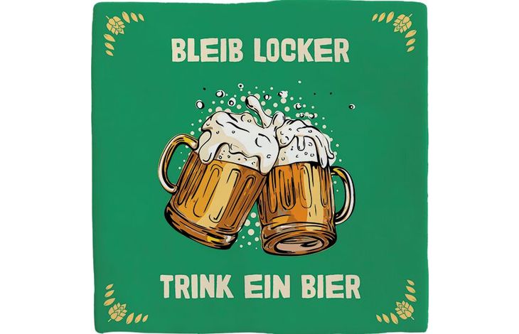 Plenty Gifts Deco Tile Trink Ein Bier