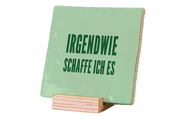 Plenty Gifts Deco Tile Irgendwie Schaffe