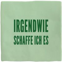 Plenty Gifts Deco Tile Irgendwie Schaffe